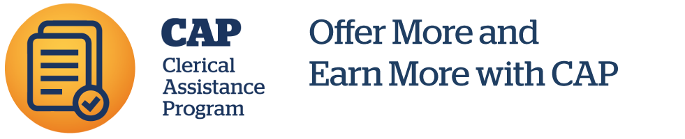 Offer More and Earn More with CAP Clerical Assistance Program