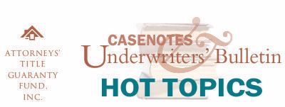 ATG Casenotes and Underwriters' Bulletin Hot Topics Masthead