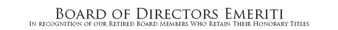 In recognition of our reitred board members who retain their honorary titles