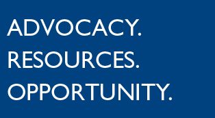 Advocacy. Resources. Opportunities.